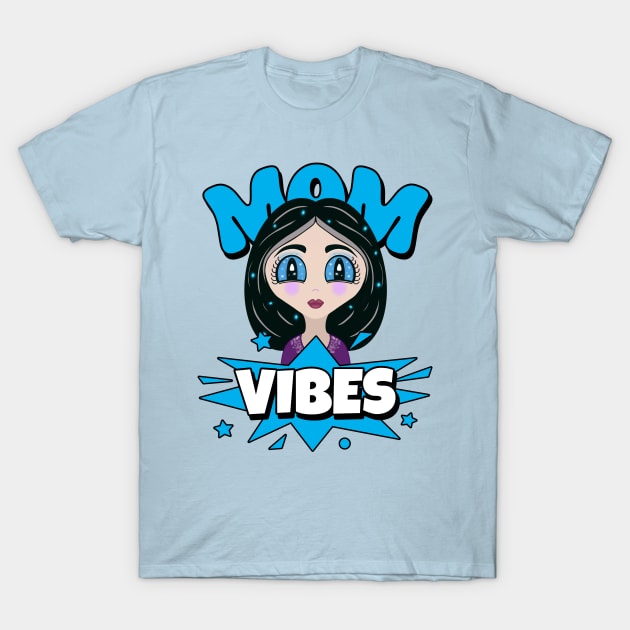 Funny Mom Vibes Blue T-Shirt by SartorisArt1